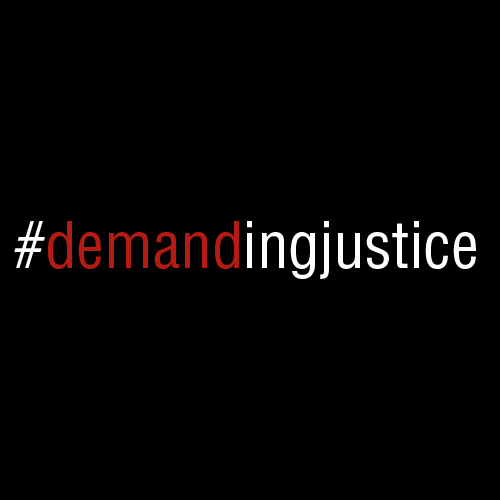 #DemandingJustice - Help us Share the News