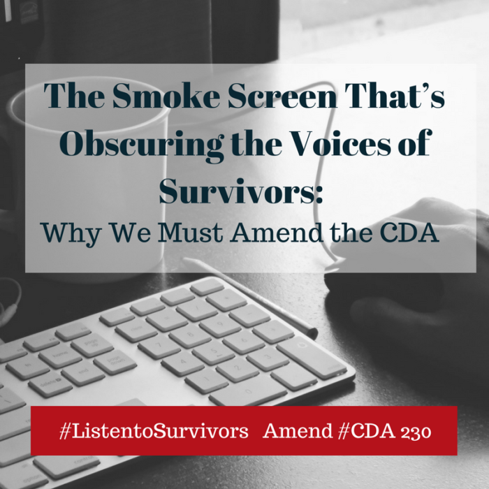 The Smoke Screen That’s Obscuring the Voices of Survivors – Why We Must Amend the CDA