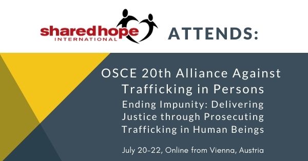 Shared Hope Attends: OSCE 20th Alliance Against Trafficking in Persons