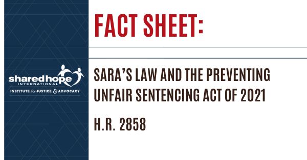 Fact Sheet: Sara’s Law and the Preventing Unfair Sentencing Act
