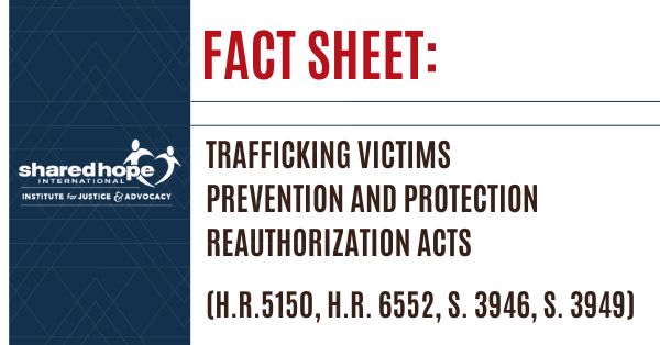 Fact Sheet: Trafficking Victims Prevention and Protection Reauthorization Acts (TVPPRA)