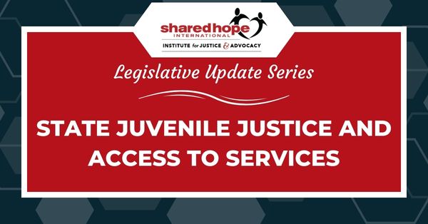 Legislative Update Series: State Juvenile Justice and Access to Services