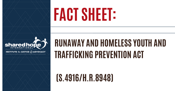Fact Sheet: Runaway and Homeless Youth and Trafficking Prevention Act